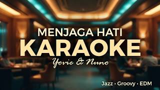 Karaoke Menjaga Hati – Yovie & Nuno | Jazz Groovy EDM Version SquidNT