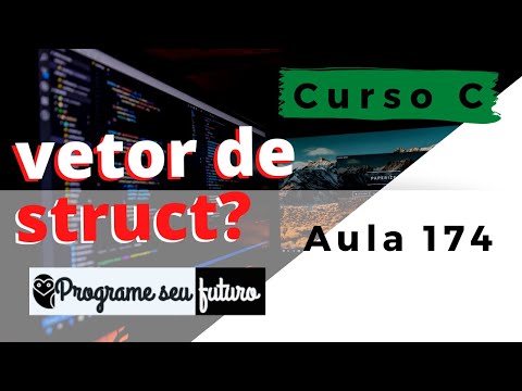 Curso de Programação C | Como criar um vetor (array unidimensional) de struct? | Aula 174