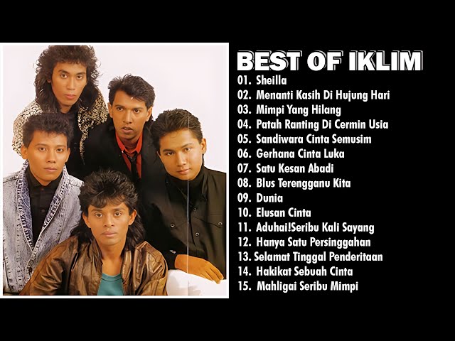 THE BEST OF IKLIM | SANDIWARA CINTA SEMUSIM | JIWANG MALAYSIA - IKLIM FULL ALBUM class=