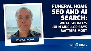 Funeral Home SEO and AI Search: What Google’s John Mueller Says Matters Most