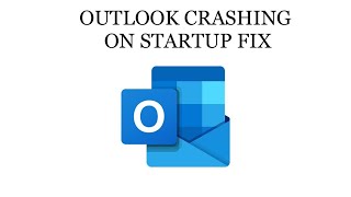 Outlook crashing when opening up fix
