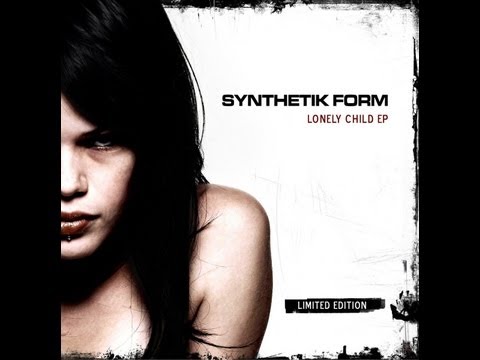 Synthetik Form — Synthetik Form - Lonely Child EP 2009