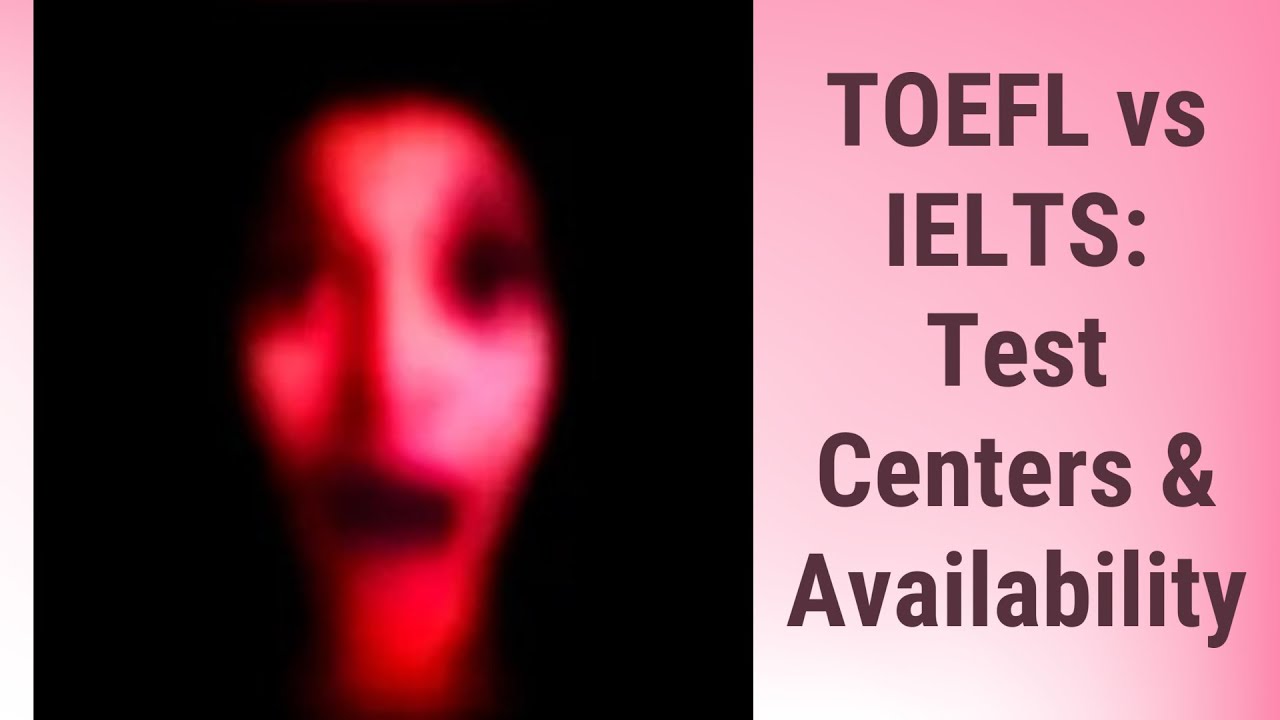 Comparison Of TOEFL And IELTS Test Centers And Availability YouTube comparison-of-toefl-and-ielts-test-centers-and-availability-youtube