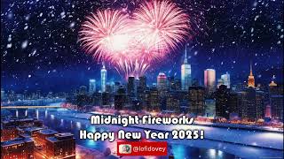 Midnight Fireworks - Happy New Year 2025! #lofidovey #lofigirl, #lofibeats