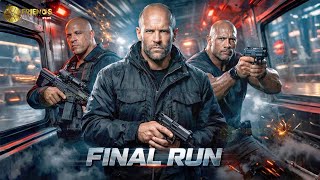 FINAL RUN | Jason Statham, Vin Diesel, and The Rock | Full Action Movie 2025