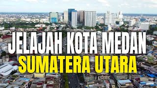 Jelajah Kota Medan Sumatera Utara — Keindahan & Suasana Terbaru!