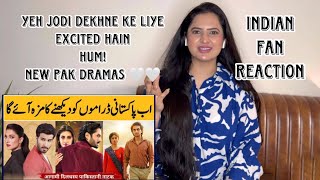 Upcoming Pakistani Dramas- Blockbuster Jodi - Of 2024- Indian Reaction- Sidhu Vlogs