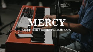 Mercy (LIVE) ft. Issac Kang | Sanctified Vessels