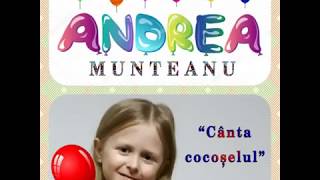 Andreea Munteanu - Cânta Cocoșelul