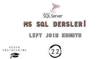 LEFT JOIN KOMUTU // SQL  Dersleri - 22