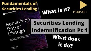Securities Lending Indemnifications - Time for a change?