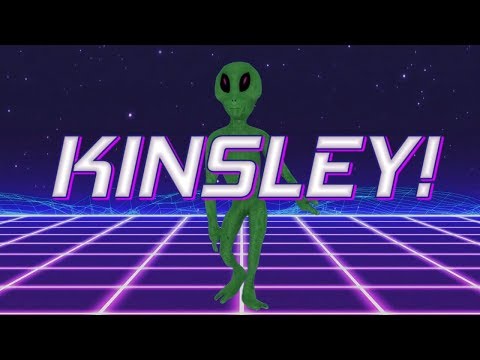 HAPPY BIRTHDAY KINSLEY! - ALIEN REMIX