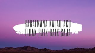 Download Lagu Bagaimana Kalau Aku Tidak Baik Baik Saja - Judika | Cover by Yan Josua | (Lirik) #musiclyric MP3