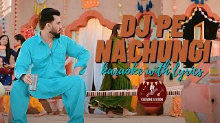 Nachungi Dj Pe | Karaoke & Lyrics | #payalmalik | New Haryanvi Dj Song | Karaoke Station |#haryanvi