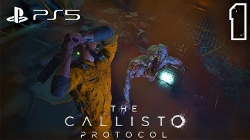 THE CALLISTO PROTOCOL PS5 Gameplay Walkthrough PART 1 / No Commentary (FULL GAME)
