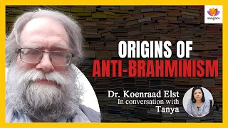 Dr. Koenraad Elst Exposes How Colonial Powers Invented Anti-Brahminism to Destroy Hindu Society