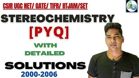 stereochemistry (5) 2000-2006 previous years questions CSIR UGC NET| GATE| TIFR| IIT JAM |SET|
