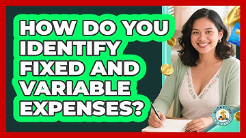 How Do You Identify Fixed And Variable Expenses?