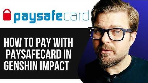 HOW TO PAY WITH PAYSAFECARD IN GENSHIN IMPACT - 2025