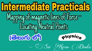 Magnetic lines of Force - Locating Neutral Points | Intermediate Practical | Explained in Telugu