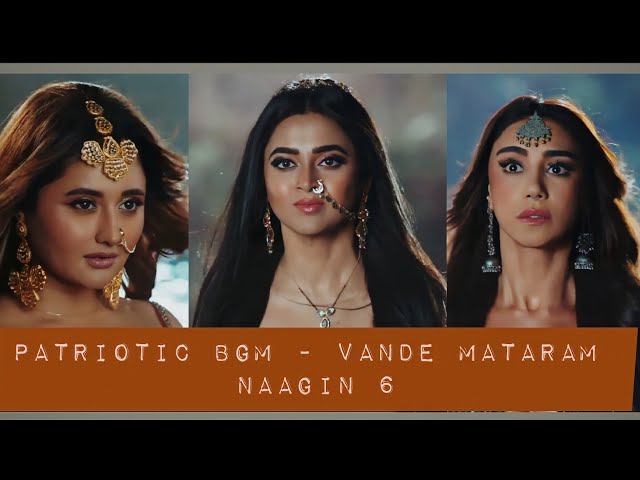 Vande Mataram BGM - Naagin 6 | Tejasswi Prakash | Mahek Chahal | Naaginxthemes class=