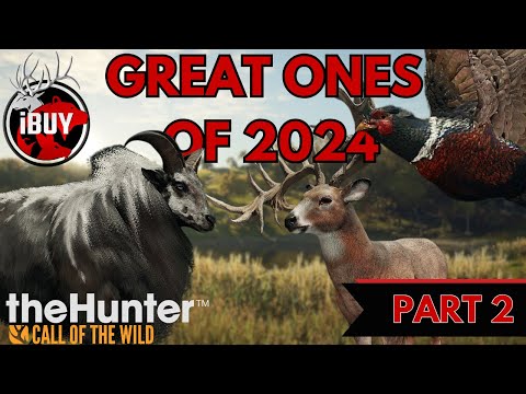 I HAVE 199 GREAT ONES! | Great Ones of 2024 PART 2!! | theHunter: Call of the Wild