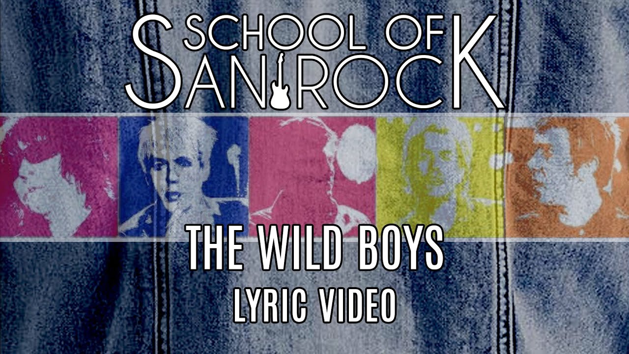 DURAN DURAN: THE WILD BOYS - SCHOOL OF SAN ROCK COVER (LYRIC VIDEO)