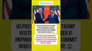 Trump and Xi Jinping Meet for Historic Summit in Beijing! 🤝🇺🇸🇨🇳 #Shorts#viralnews #news