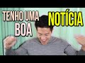 TENHO UMA BOA NOTICIA!!