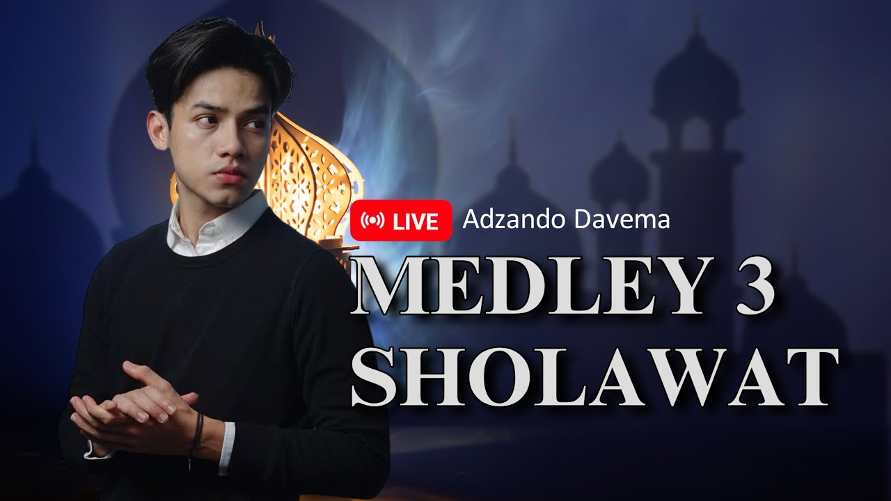 LIVE PERFOMANCE ADZANDO DAVEMA - MEDLEY 3 SHOLAWAT merduuu.