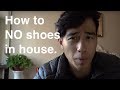 5 WAYS TO GET YOUR STUFF WITHOUT TAKING OFF YOUR SHOES - NO SHOES IN THE HOUSE??  - ASIAN PROBLEMS