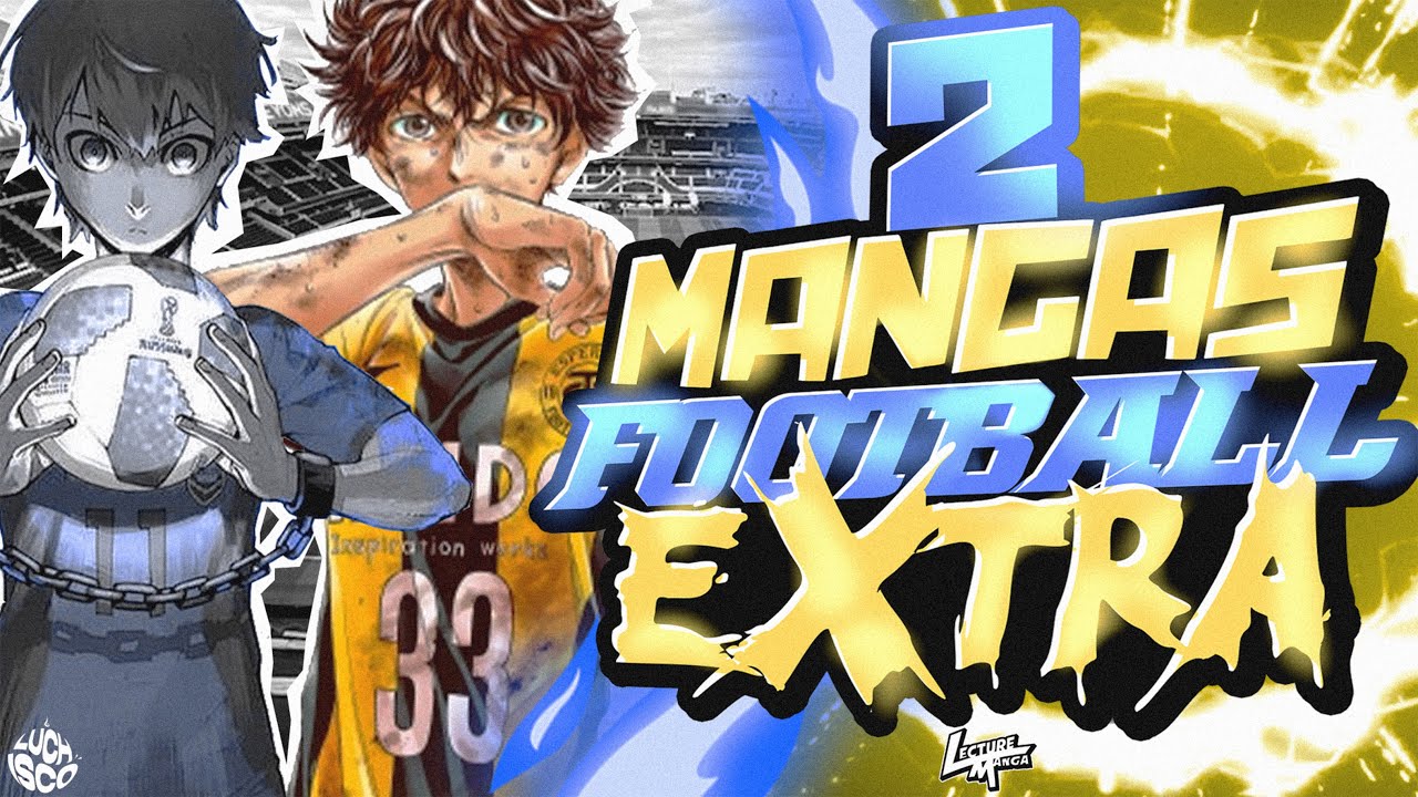 BLUE LOCK & AO ASHI : 2 MANGAS de FOOT EXTRAORDINAIRE (À LIRE ABSOLUMENT) LM#18 - LUCHISCO