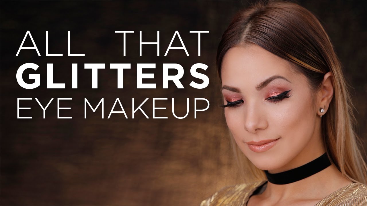 All That Glitters Eye Makeup YouTube