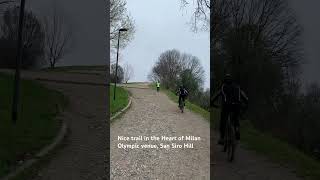 Nice trail in the Heart of Milan Olympic venue, San Siro Hill
