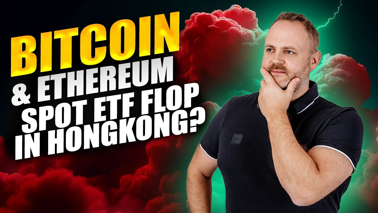 Bitcoin & Ethereum Spot ETF HongKong Bewilligung ein Flop?!