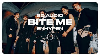 ENHYPEN (엔하이픈) - Bite Me [8D AUDIO] 🎧USE HEADPHONES🎧 Resimi