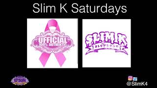 Slim K Saturdays 10/10/20