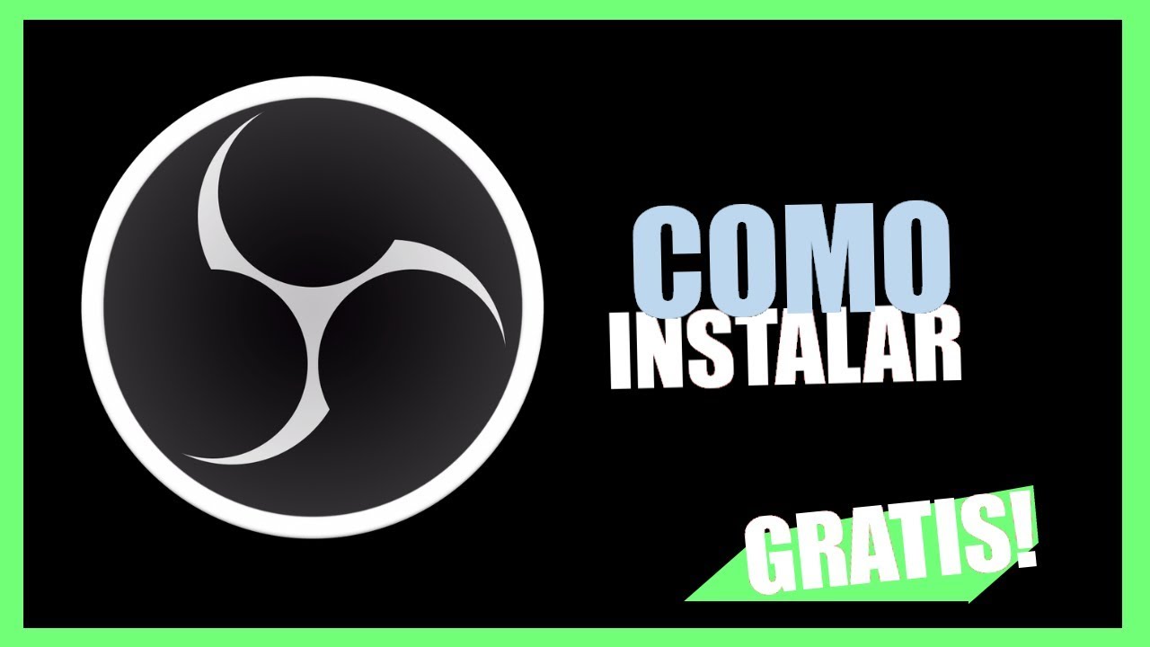 COMO INSTALAR O OBS STUDIO YouTube