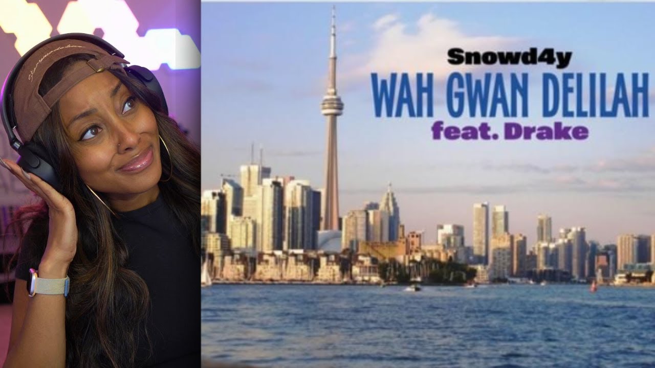 ...at a time like this? | Wah Gwan Delilah - Snowd4y ft. Drake Reaction
