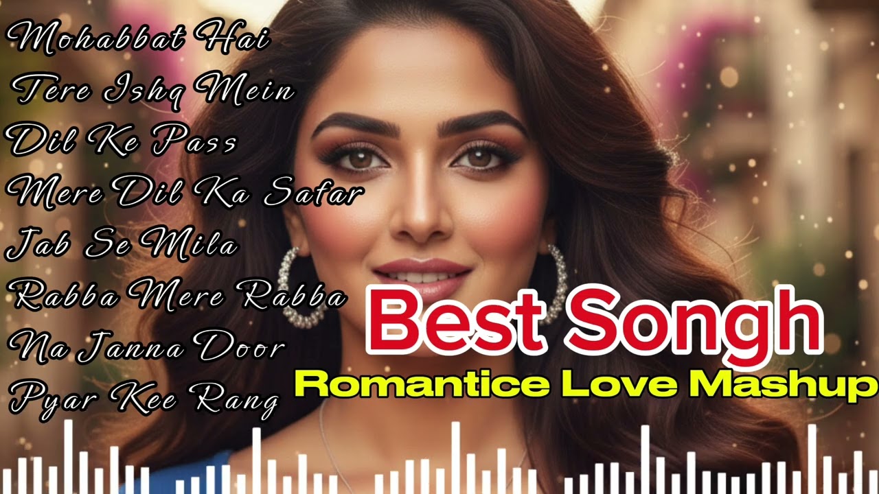 💚ROMANTIC HINDI LOVE MASHUP 2026 🧡 Mashup Terbaik Arijit Singh, Jubin Nautiyal, Atif Aslam 2026