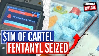 Fentanyl Pills Hidden In Major Shipment | BorderForce USA | S4 EP1