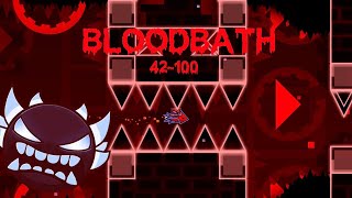 Geometry Dash - Bloodbath 42-100% - Extreme Demon PROGRESS (showcase)