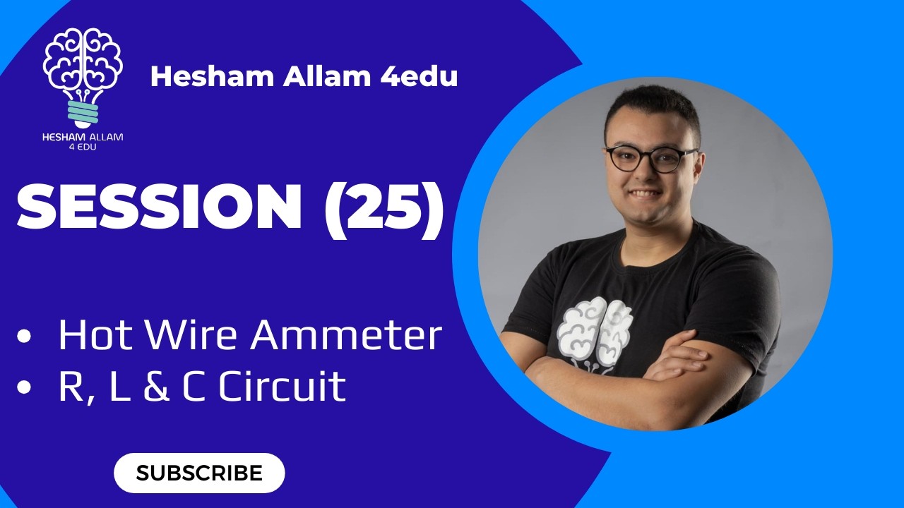 المحاضرة الخامسة و العشرين فيزياء لغات | AC Circuits Sec (3) - Mr Hesham Allam