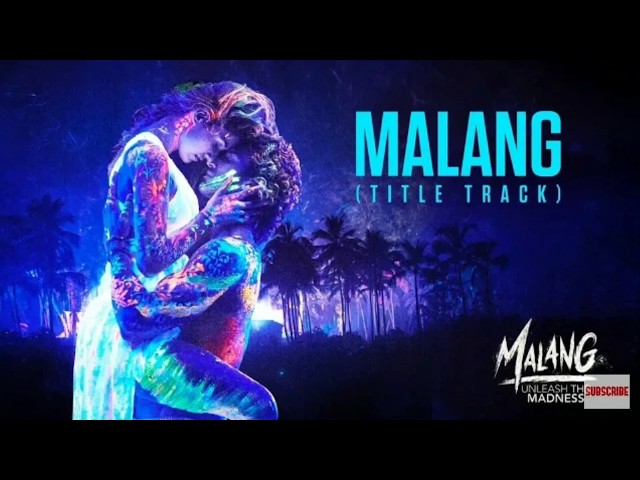 Malang: Title Song lyrics | Aditya Roy Kapur, Disha Patani, Anil K, Kunal K | Ved S | Mohit S