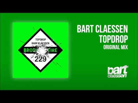 Bart Claessen - Topdrop (Original Mix)