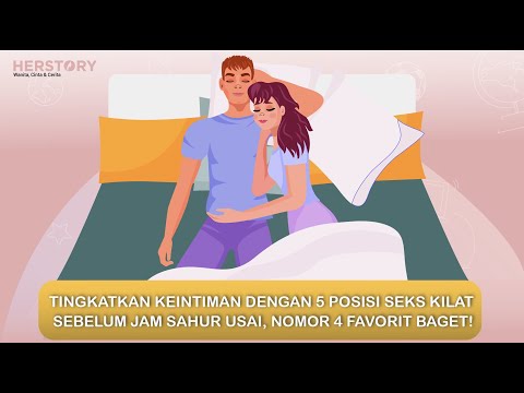 TINGKATKAN KEINTIMAN DENGAN 5 POSISI SEKS KILAT SEBELUM JAM SAHUR USAI, NOMOR 4 FAVORIT BAGET!