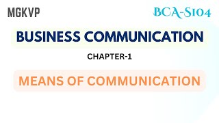Business Communication Chapter 1: Means of Communication | BCA 1st Semester MGKVP screenshot 4