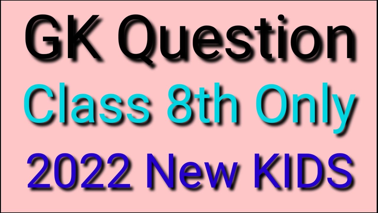 Gk Questions Answers Class 8th Only English Kids 2019 20