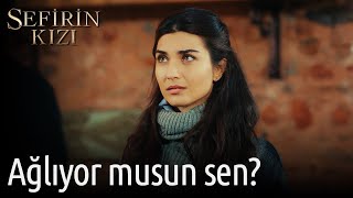 Sefirin Kızı Ağlıyor Musun Sen?