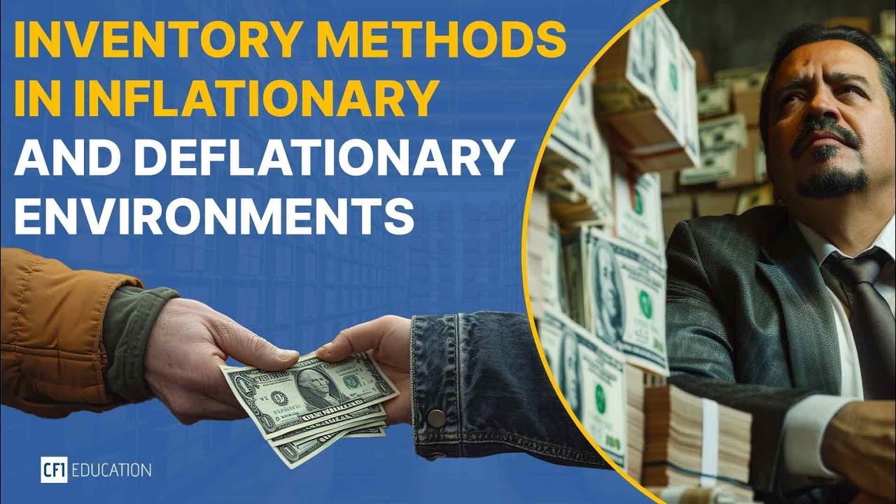 Inventory Methods in Inflationary and Deflationary Environments | Corporate Finance Institute India